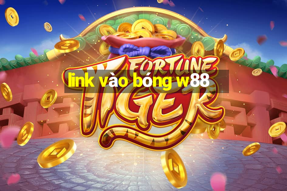 link vào bóng w88