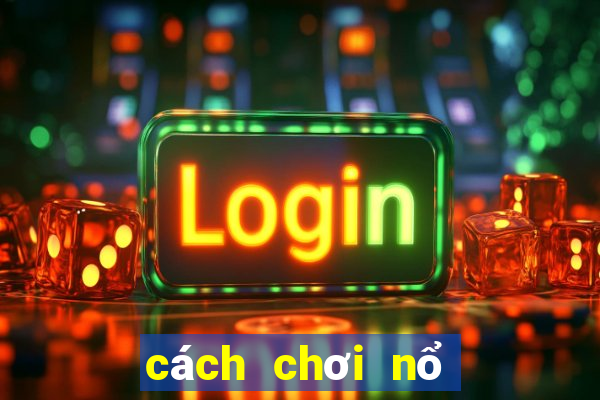 cách chơi nổ hũ vnd188