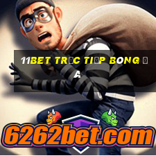 11bet trực tiếp bóng đá