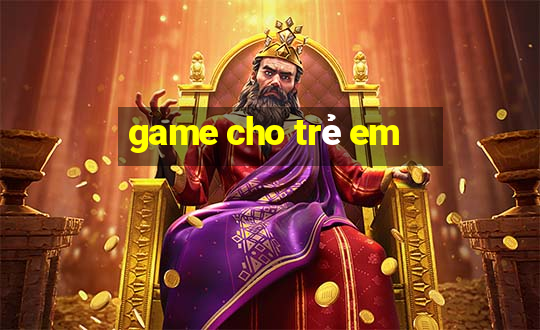 game cho trẻ em