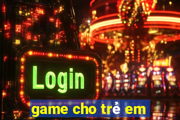 game cho trẻ em