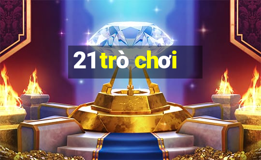 21 trò chơi