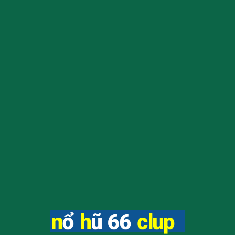 nổ hũ 66 clup