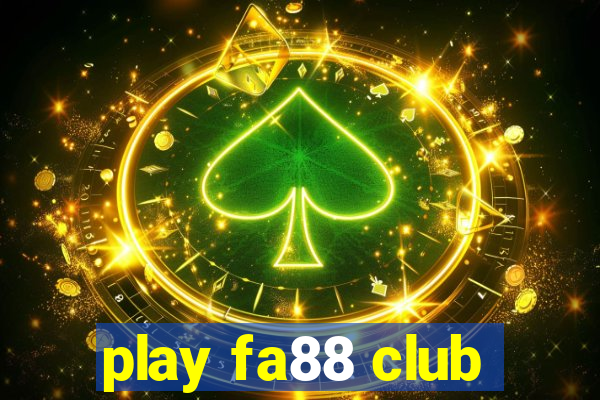 play fa88 club