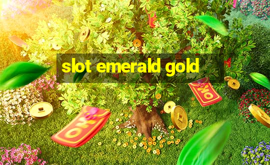 slot emerald gold