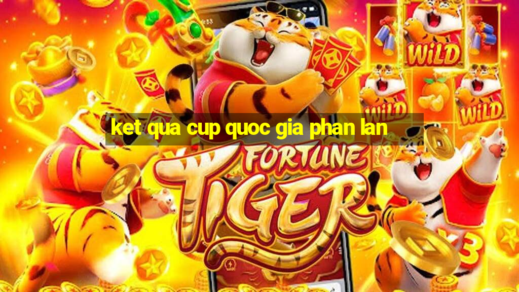 ket qua cup quoc gia phan lan