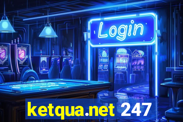 ketqua.net 247