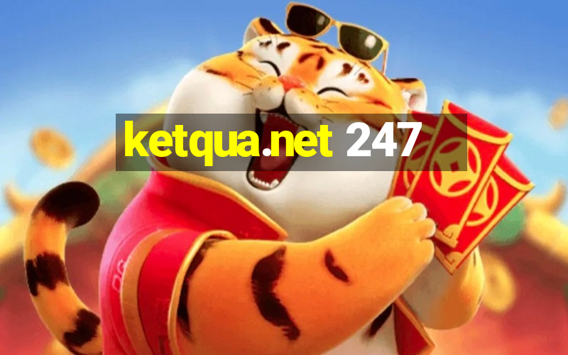 ketqua.net 247