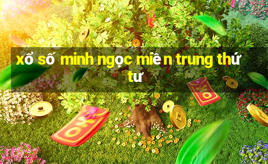 xổ số minh ngọc miền trung thứ tư