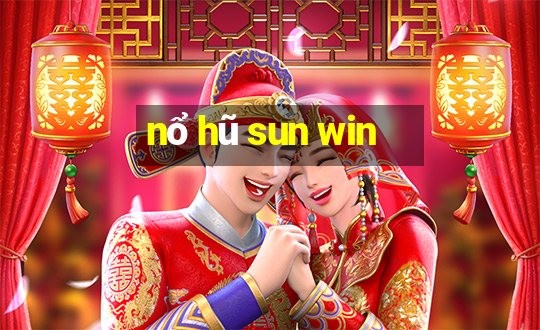 nổ hũ sun win