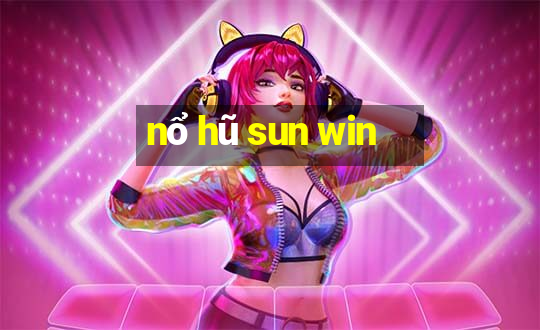 nổ hũ sun win