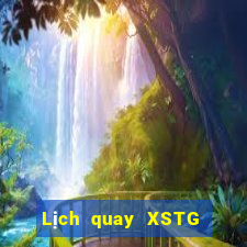 Lịch quay XSTG ngày 27