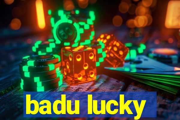 badu lucky