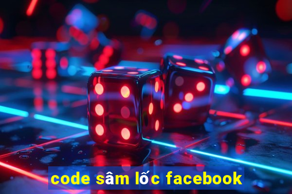 code sâm lốc facebook