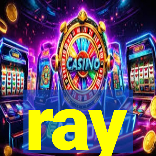 ray