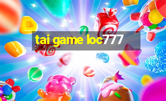 tai game loc777