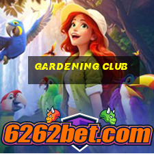 gardening club