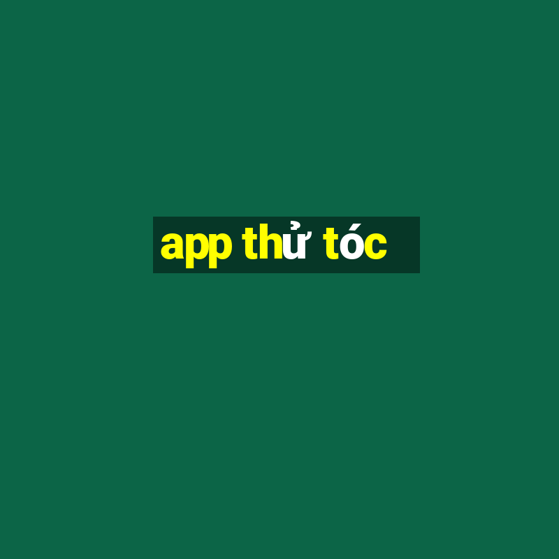 app thử tóc