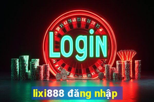 lixi888 đăng nhập