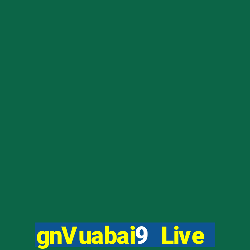 gnVuabai9 Live giải trí Tải về