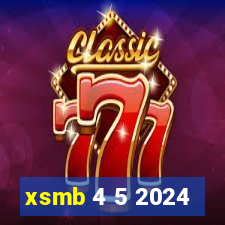 xsmb 4 5 2024