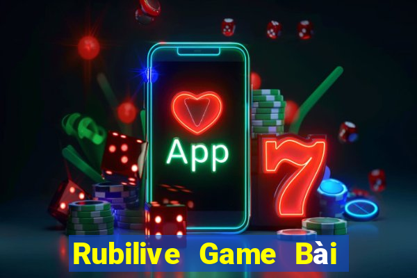 Rubilive Game Bài Online Hay