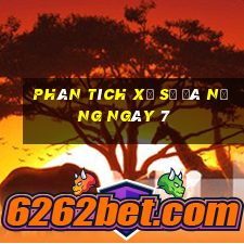 Phân tích Xổ Số đà nẵng ngày 7