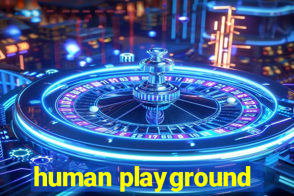 human playground