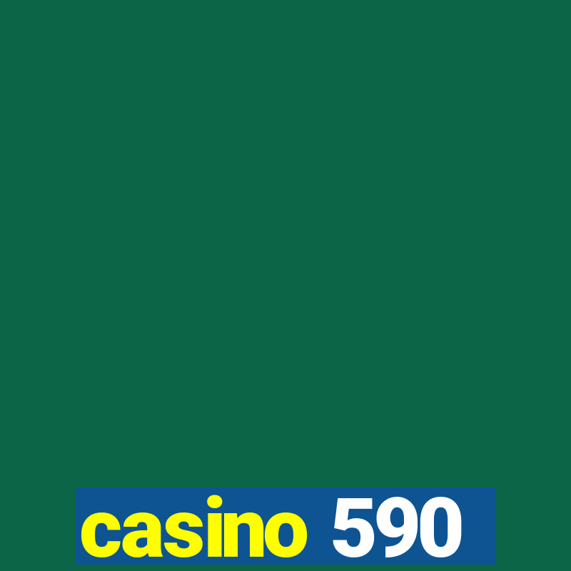 casino 590