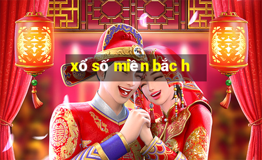 xổ số miền bắc h