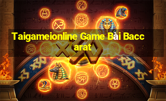 Taigameionline Game Bài Baccarat