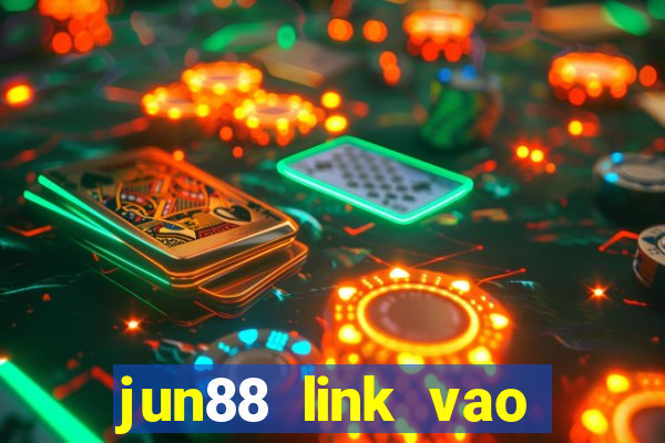 jun88 link vao jun88 mobile moi nhat