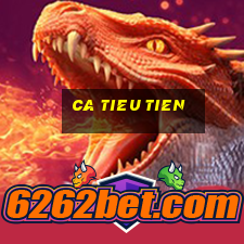 ca tieu tien