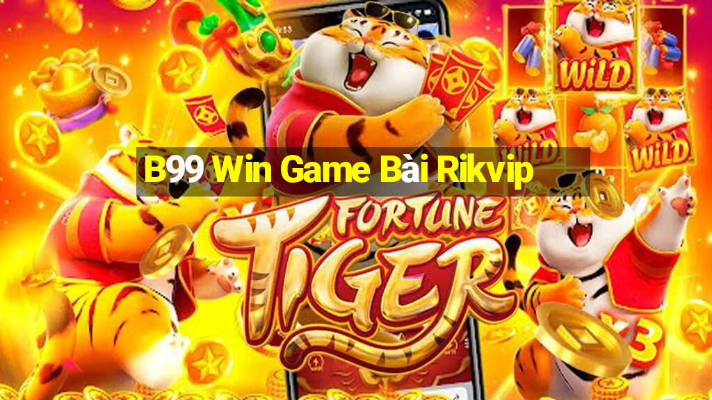 B99 Win Game Bài Rikvip