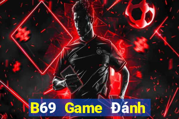 B69 Game Đánh Bài Ông Trùm Poker