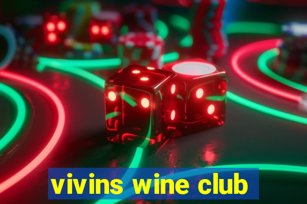 vivins wine club