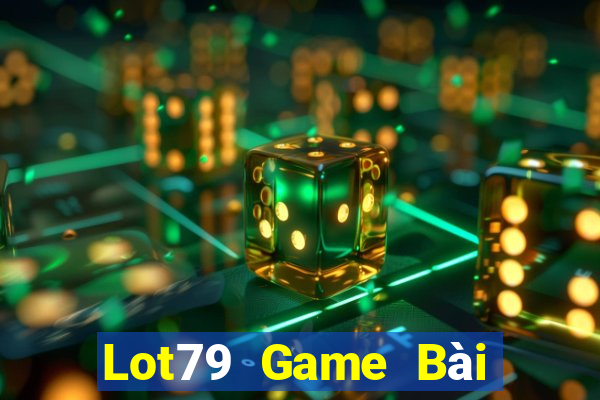 Lot79 Game Bài Online Chơi Cùng Bạn Bè