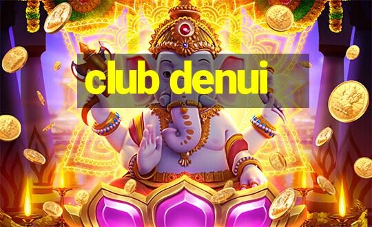 club denui