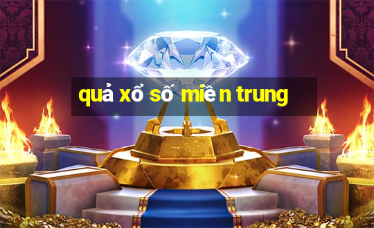 quả xổ số miền trung