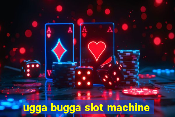 ugga bugga slot machine