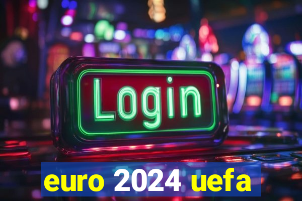 euro 2024 uefa