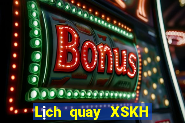 Lịch quay XSKH thứ Ba