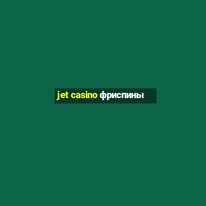 jet casino фриспины