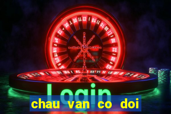 chau van co doi thuong ngan mp3