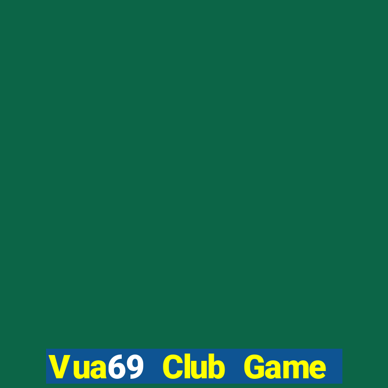 Vua69 Club Game Bài 52Play