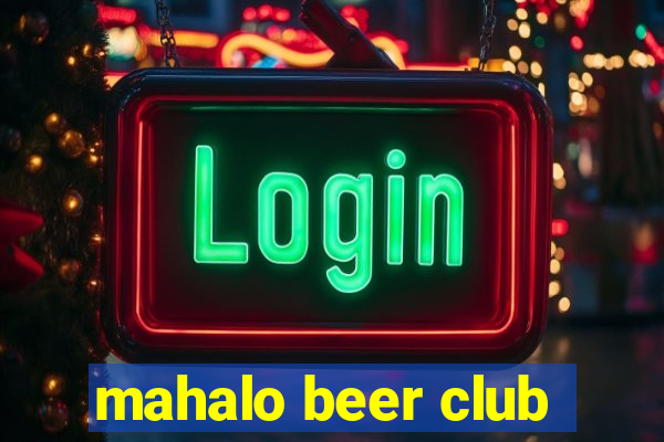 mahalo beer club