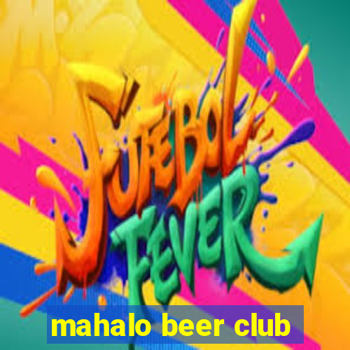 mahalo beer club