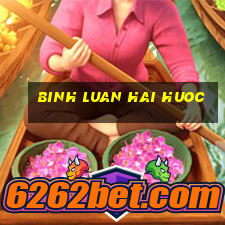 binh luan hai huoc