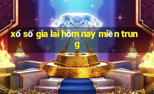 xổ số gia lai hôm nay miền trung