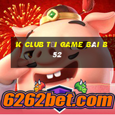 K Club Tại Game Bài B52